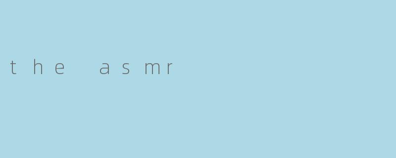 the asmr
